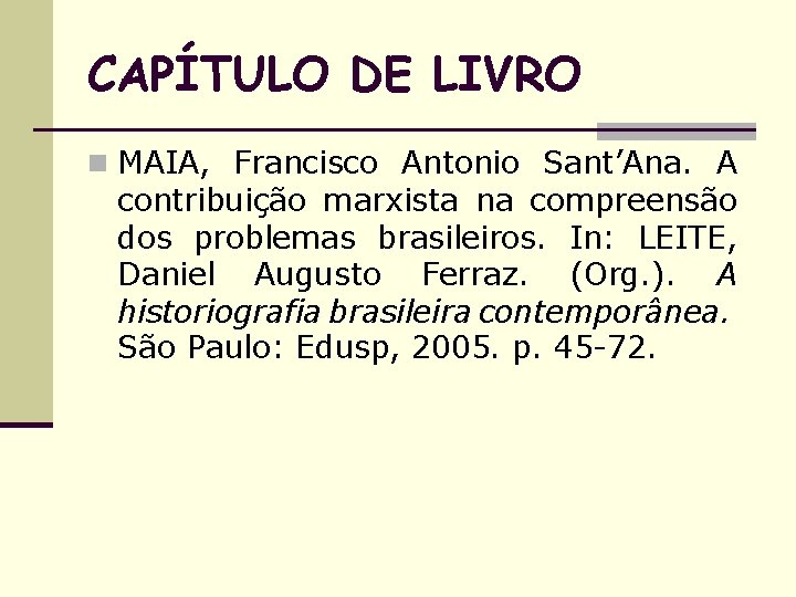 CAPÍTULO DE LIVRO n MAIA, Francisco Antonio Sant’Ana. A contribuição marxista na compreensão dos