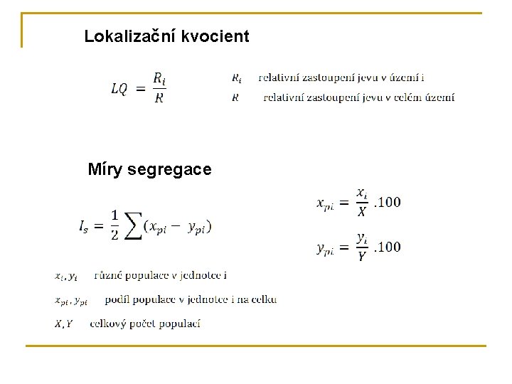 Lokalizační kvocient Míry segregace 