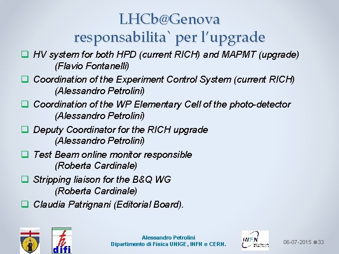 LHCb@Genova responsabilita` per l’upgrade q HV system for both HPD (current RICH) and MAPMT