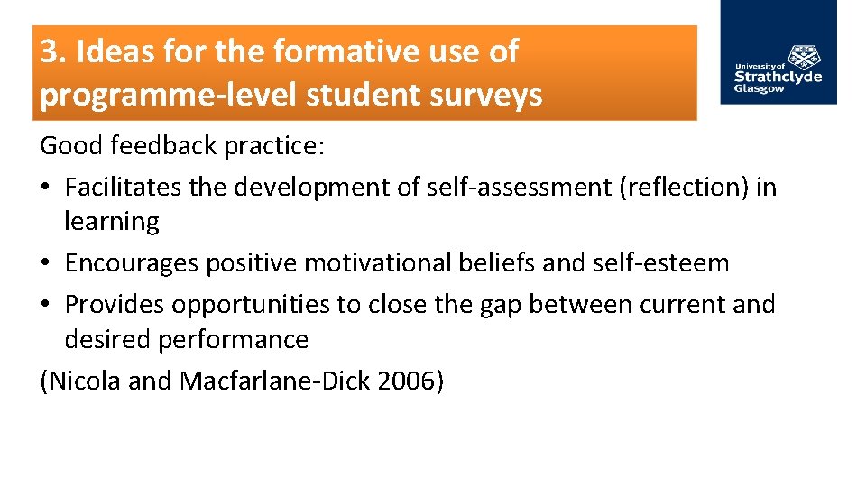 3. Ideas for the formative use of programme-level student surveys Good feedback practice: •