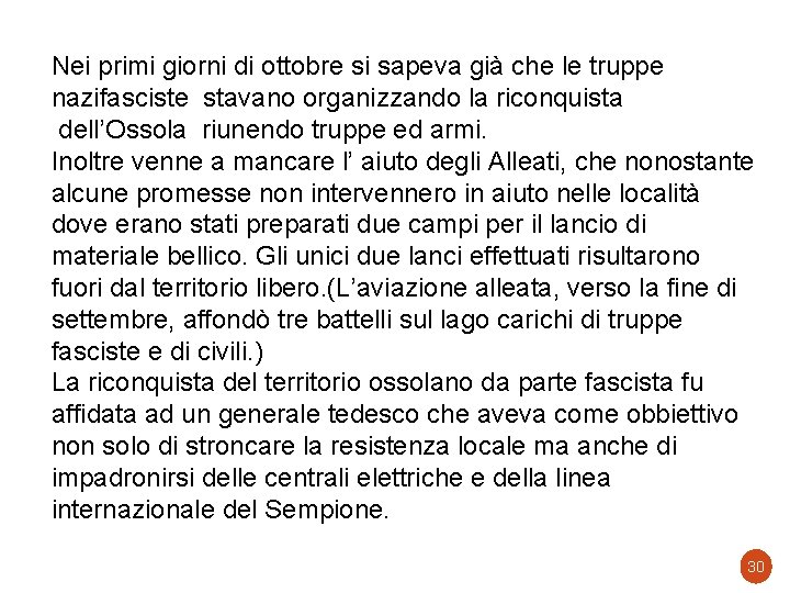 Nei primi giorni di ottobre si sapeva già che le truppe nazifasciste stavano organizzando