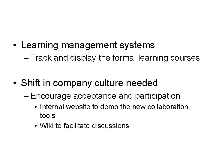  • Learning management systems – Track and display the formal learning courses •