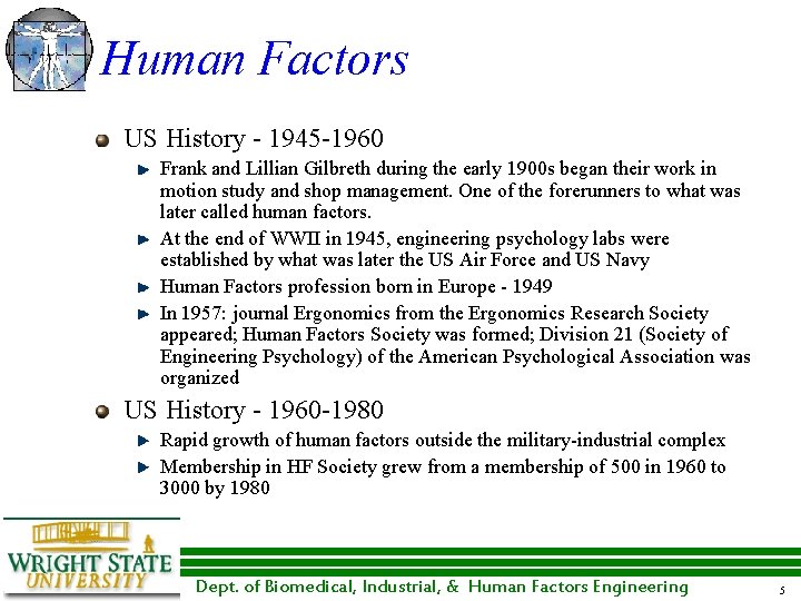 Human Factors US History - 1945 -1960 Frank and Lillian Gilbreth during the early Human Factors US History - 1945 -1960 Frank and Lillian Gilbreth during the early