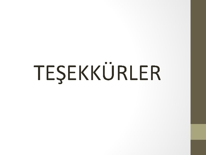 TEŞEKKÜRLER 