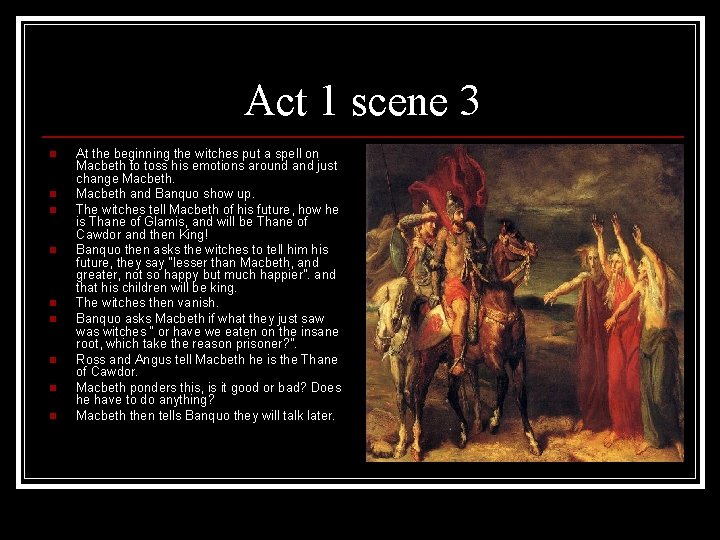 Act 1 scene 3 n n n n n At the beginning the witches Act 1 scene 3 n n n n n At the beginning the witches