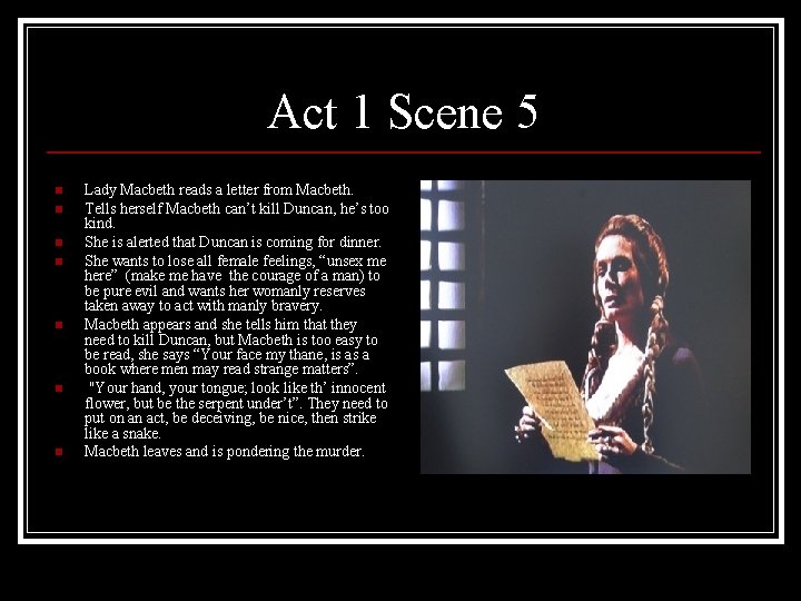 Act 1 Scene 5 n n n n Lady Macbeth reads a letter from Act 1 Scene 5 n n n n Lady Macbeth reads a letter from