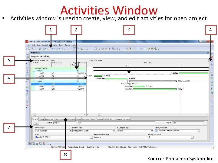  • Activities Window Activities window is used to create, view, and edit activities