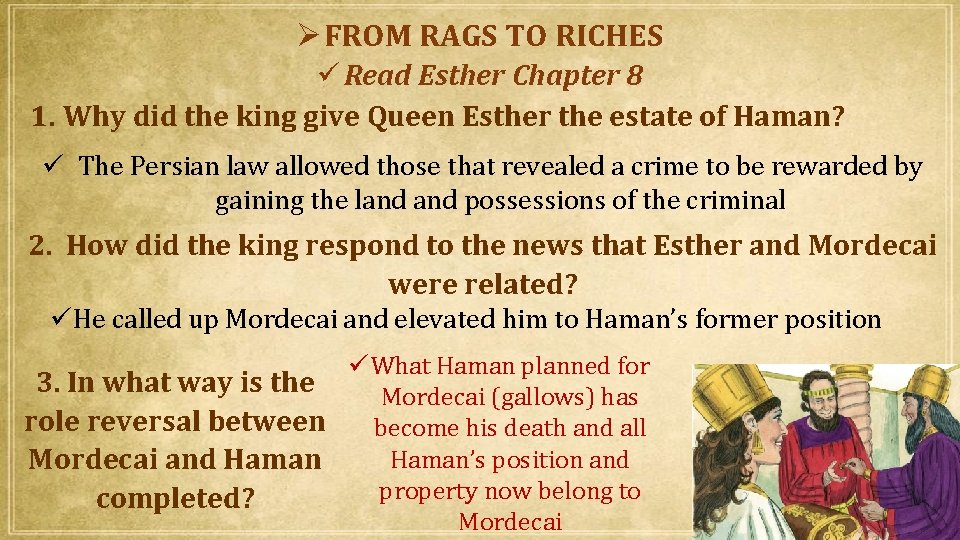  FROM RAGS TO RICHES Read Esther Chapter 8 1. Why did the king