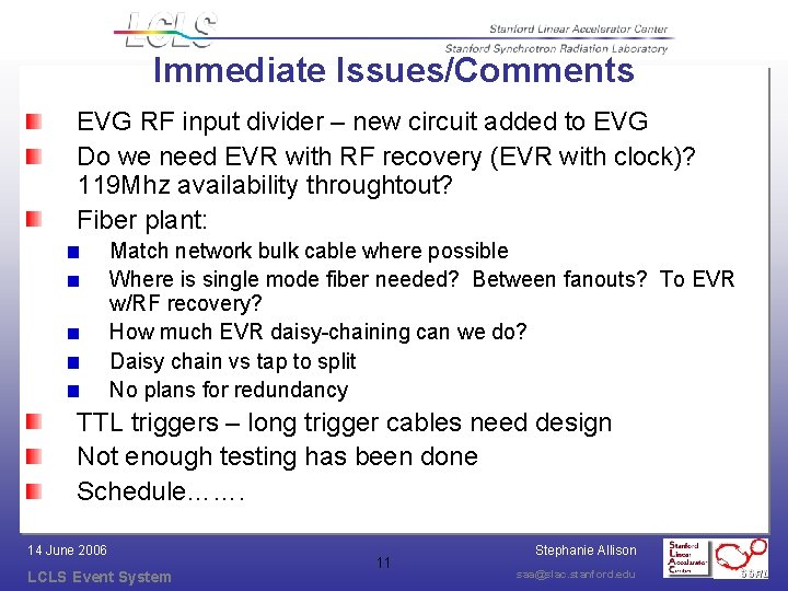 Immediate Issues/Comments EVG RF input divider – new circuit added to EVG Do we Immediate Issues/Comments EVG RF input divider – new circuit added to EVG Do we