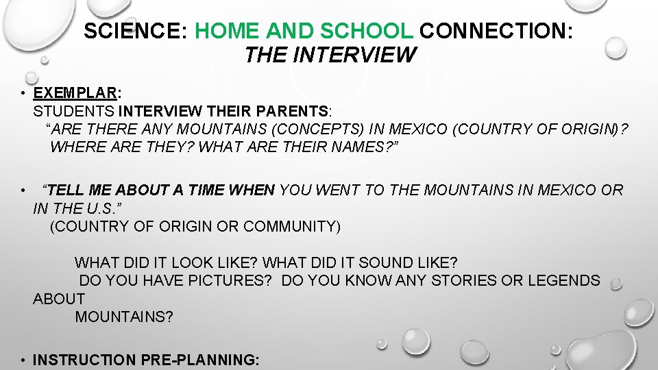 SCIENCE: HOME AND SCHOOL CONNECTION: THE INTERVIEW • EXEMPLAR: STUDENTS INTERVIEW THEIR PARENTS: “ARE