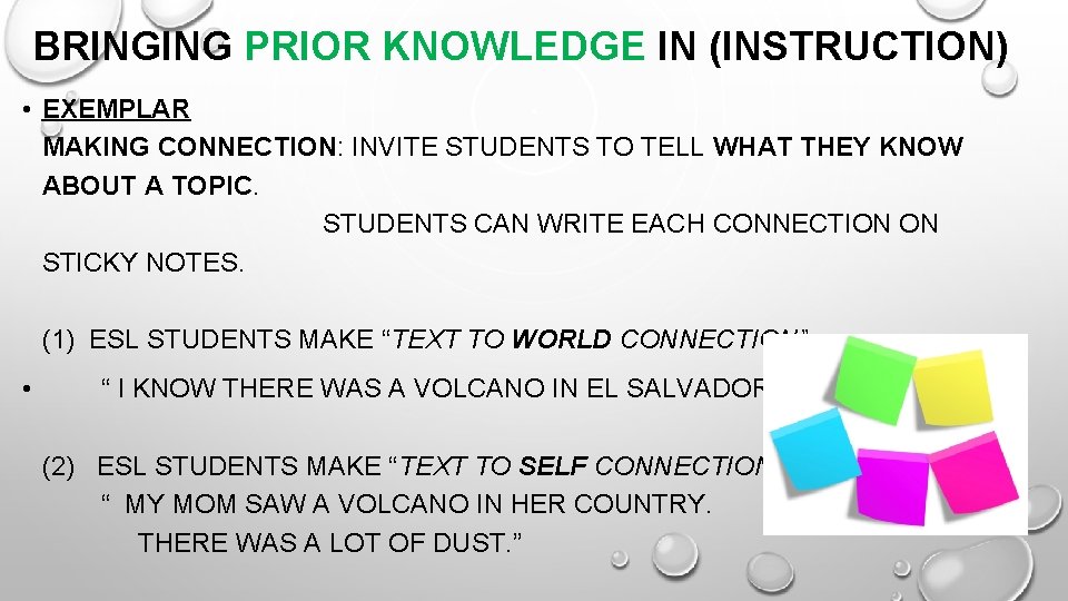 BRINGING PRIOR KNOWLEDGE IN (INSTRUCTION) • EXEMPLAR MAKING CONNECTION: INVITE STUDENTS TO TELL WHAT