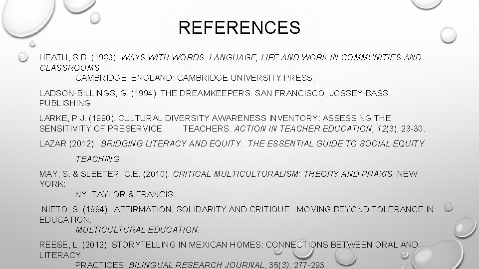 REFERENCES HEATH, S. B. (1983). WAYS WITH WORDS: LANGUAGE, LIFE AND WORK IN COMMUNITIES
