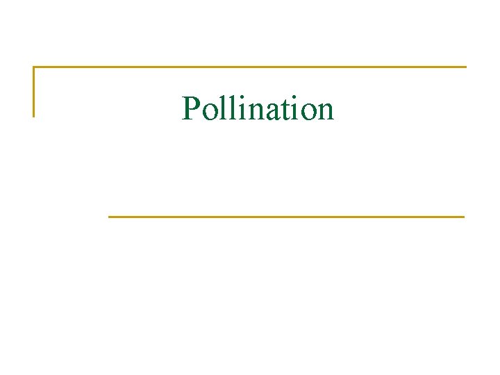 Pollination 