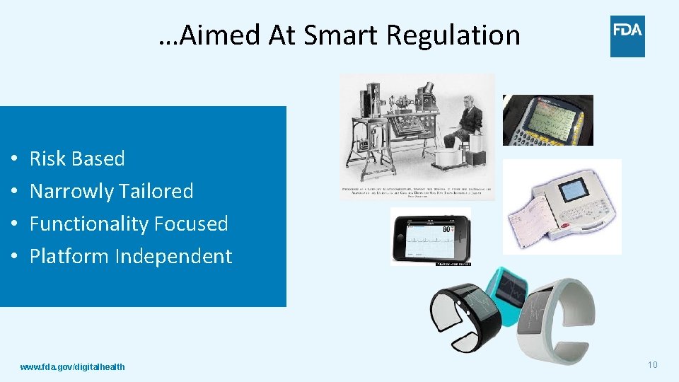 …Aimed At Smart Regulation • • Risk Based Narrowly Tailored Functionality Focused Platform Independent