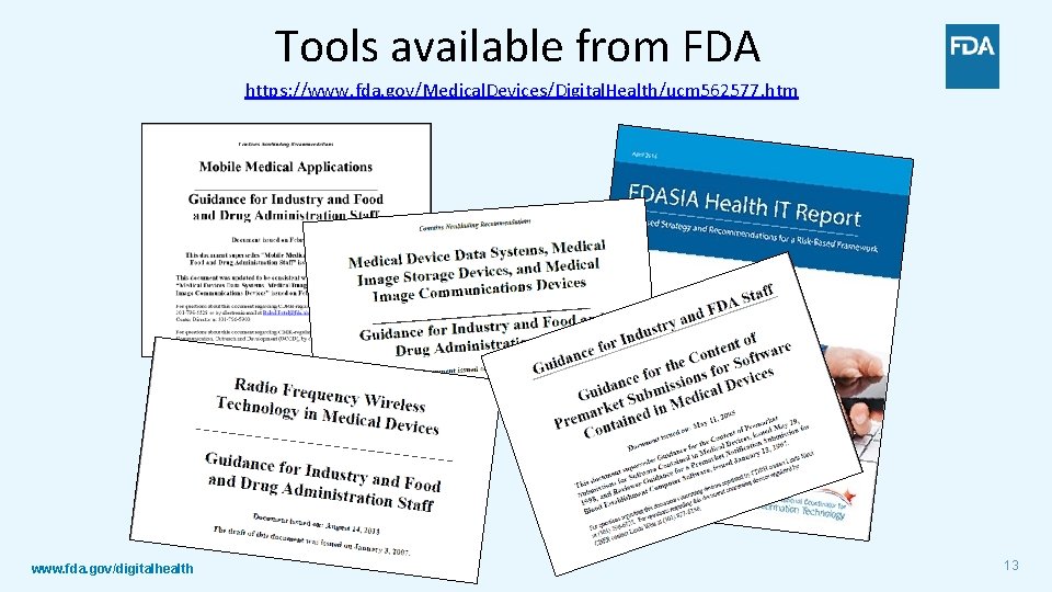 Tools available from FDA https: //www. fda. gov/Medical. Devices/Digital. Health/ucm 562577. htm www. fda.