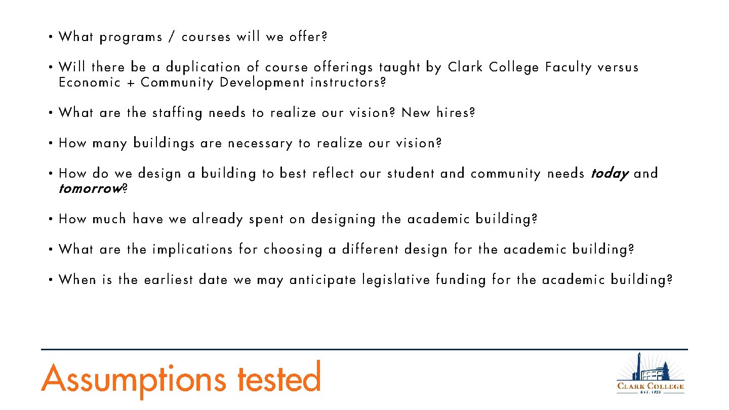  • What programs / courses will we offer? • Will there be a