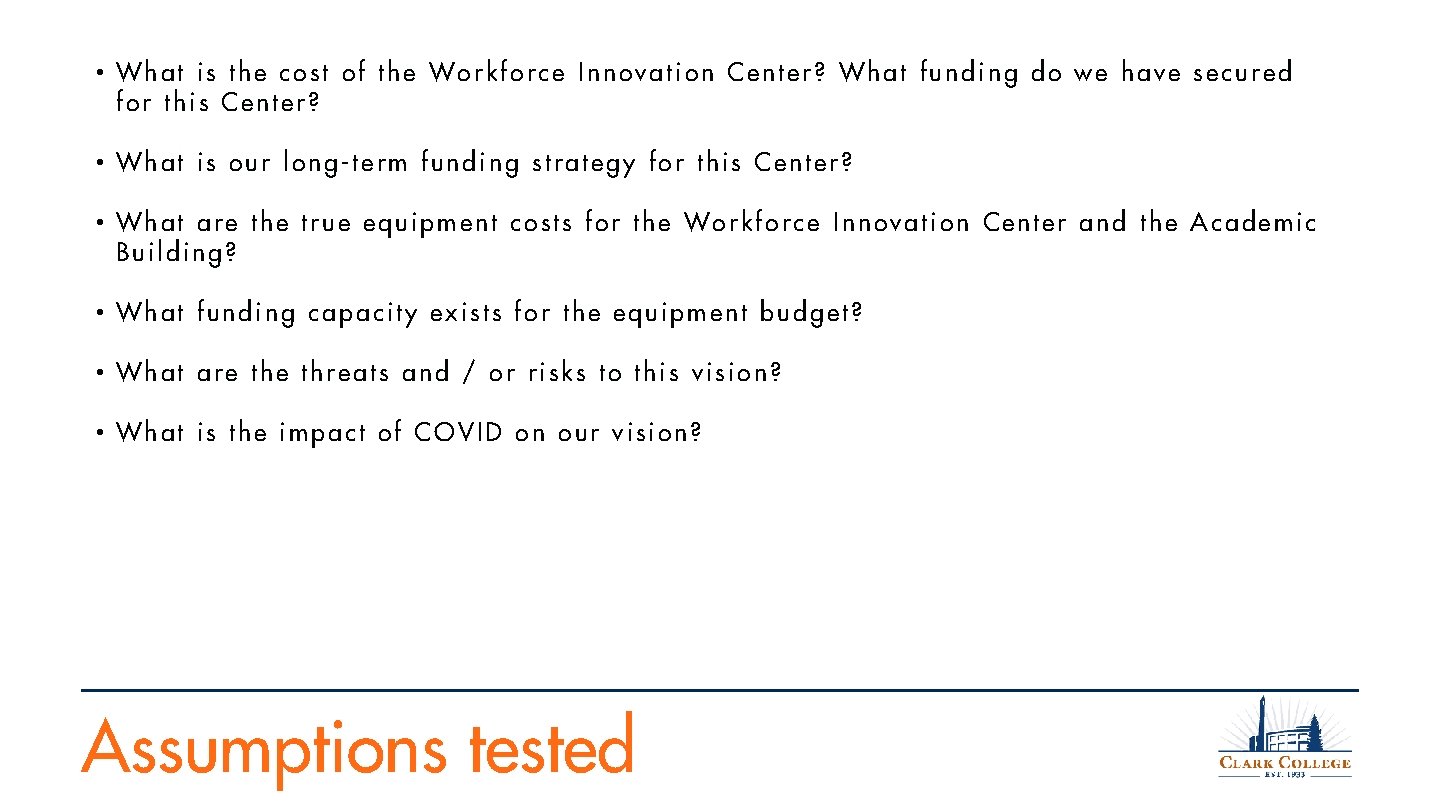  • What is the cost of the Workforce Innovation Center? What funding do