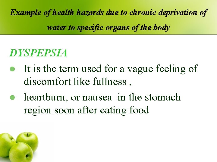 Example of health hazards due to chronic deprivation of water to specific organs of