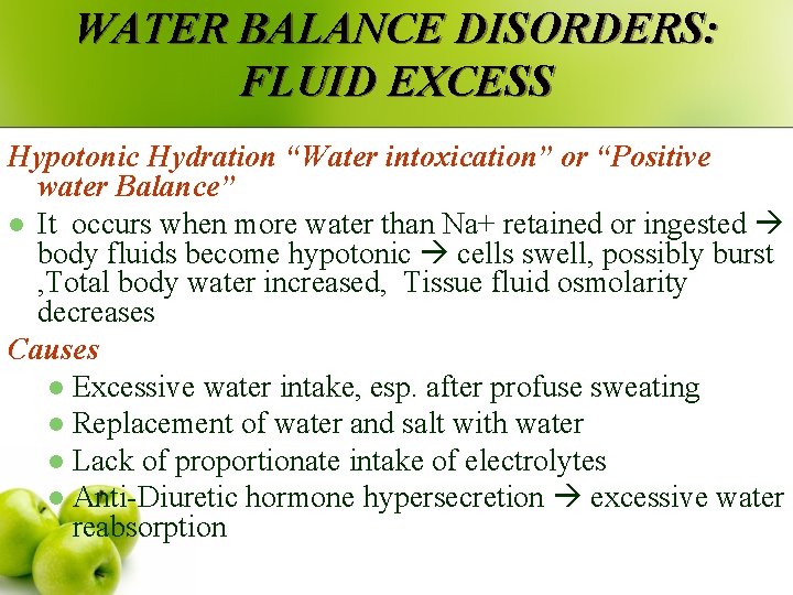 WATER BALANCE DISORDERS: FLUID EXCESS Hypotonic Hydration “Water intoxication” or “Positive water Balance” l