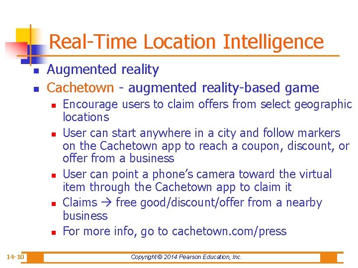 Real-Time Location Intelligence n n Augmented reality Cachetown - augmented reality-based game n n