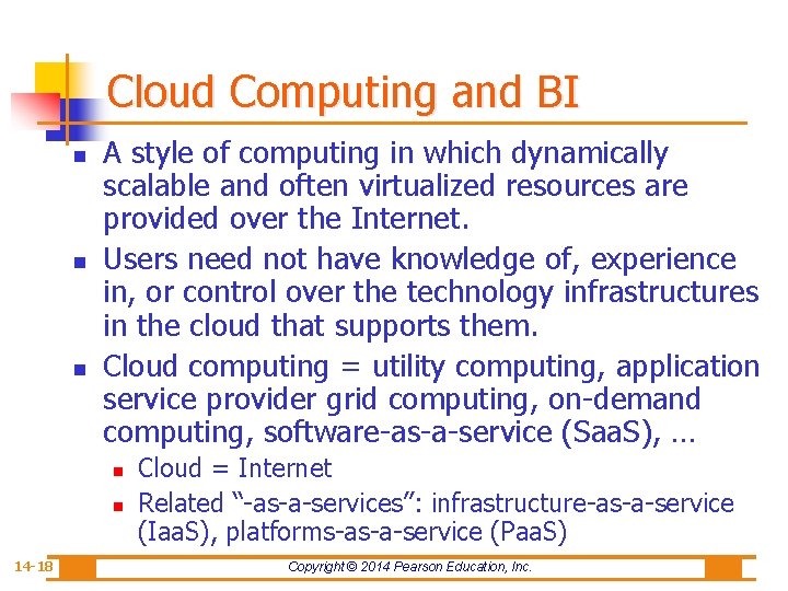 Cloud Computing and BI n n n A style of computing in which dynamically