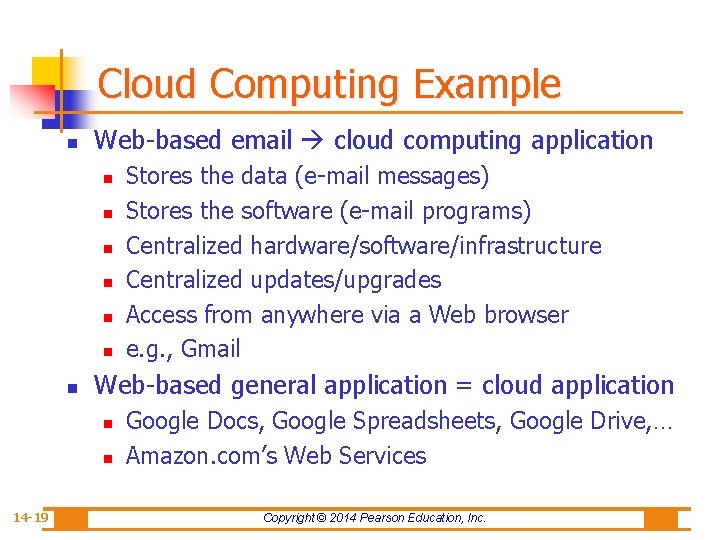 Cloud Computing Example n Web-based email cloud computing application n n n Web-based general