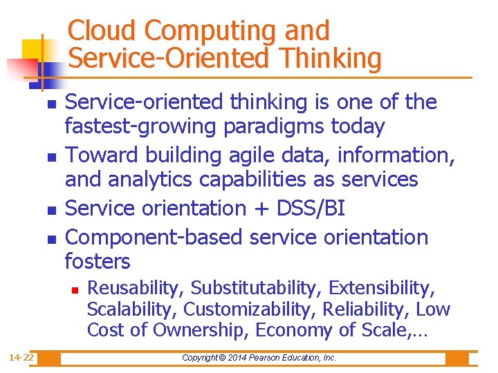 Cloud Computing and Service-Oriented Thinking n n Service-oriented thinking is one of the fastest-growing