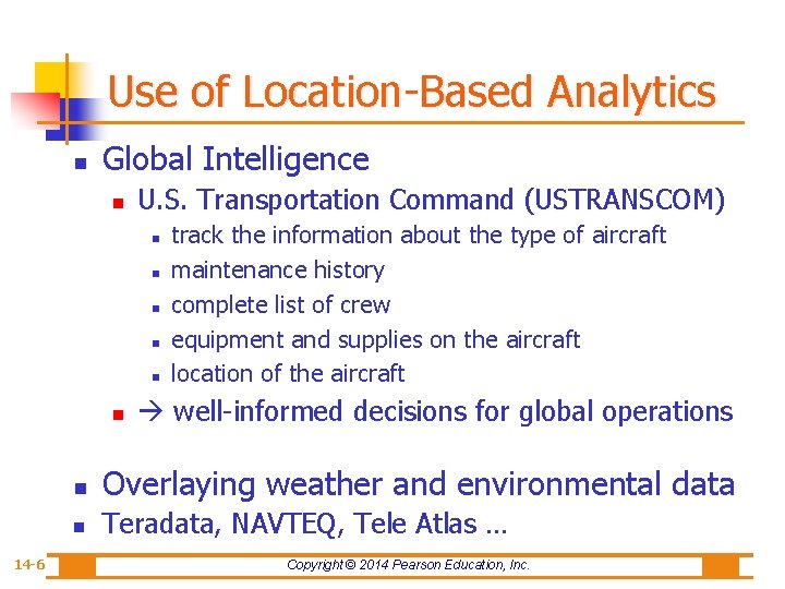 Use of Location-Based Analytics n Global Intelligence n U. S. Transportation Command (USTRANSCOM) n