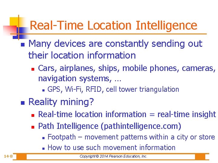Real-Time Location Intelligence n Many devices are constantly sending out their location information n
