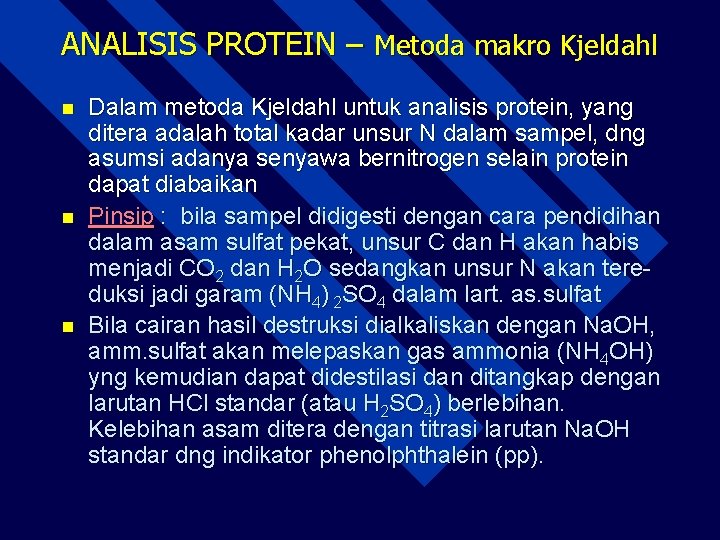 ANALISIS PROTEIN – Metoda makro Kjeldahl n n n Dalam metoda Kjeldahl untuk analisis