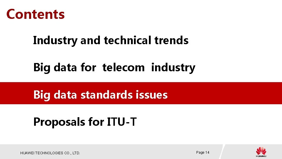 Contents Industry and technical trends Big data for telecom industry Big data standards issues