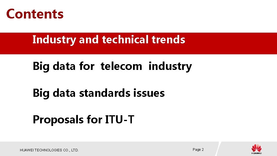 Contents Industry and technical trends Big data for telecom industry Big data standards issues