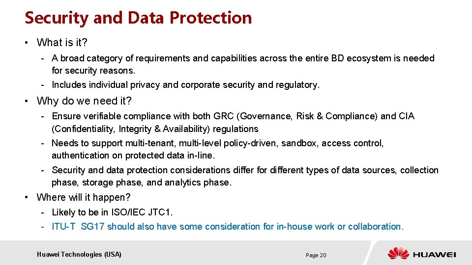 Security and Data Protection • What is it? - A broad category of requirements