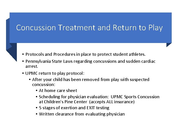 Concussion Treatment and Return to Play • Protocols and Procedures in place to protect