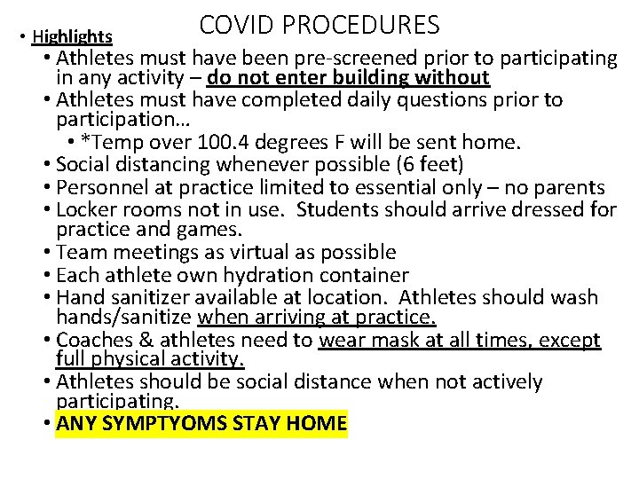  • Highlights COVID PROCEDURES • Athletes must have been pre-screened prior to participating