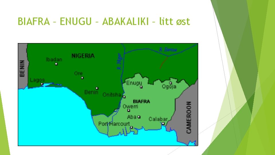 BIAFRA – ENUGU – ABAKALIKI – litt øst 