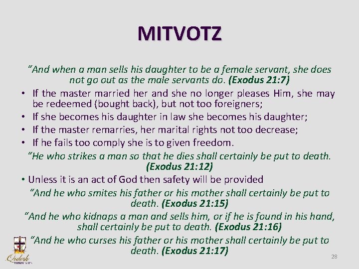 MITVOTZ “And when a man sells his daughter to be a female servant, she