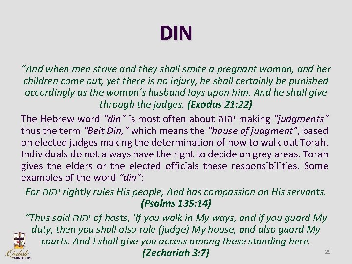 DIN “And when men strive and they shall smite a pregnant woman, and her