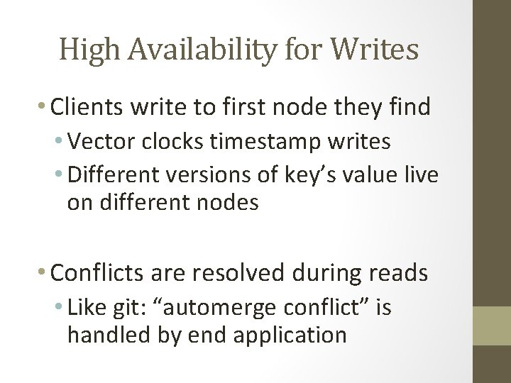 High Availability for Writes • Clients write to first node they find • Vector High Availability for Writes • Clients write to first node they find • Vector