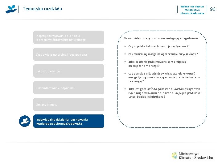 Tematyka rozdziału Największe wyzwania dla Polski a problemy środowiska naturalnego Badanie trackingowe Ministerstwo Klimatu