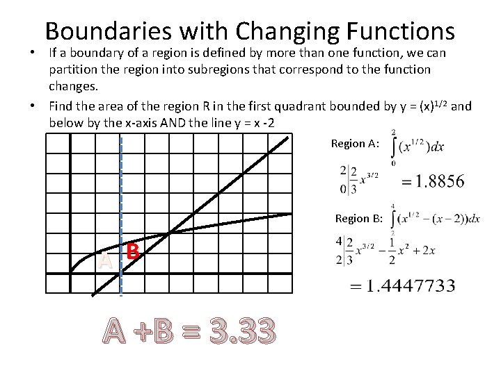 Boundaries with Changing Functions • If a boundary of a region is defined by