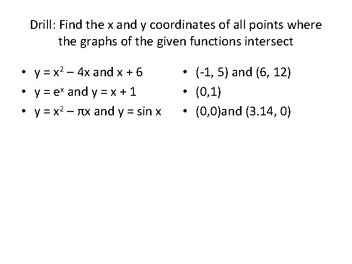 Drill: Find the x and y coordinates of all points where the graphs of