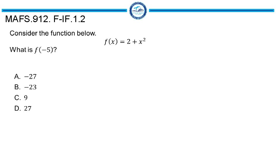 MAFS. 912. F-IF. 1. 2 MAFS. 912. F-IF. 1. 2