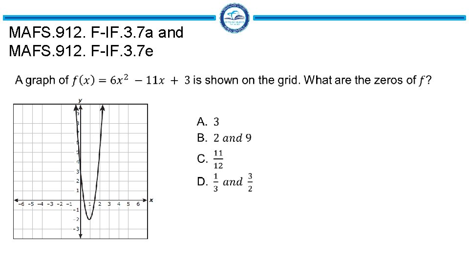 MAFS. 912. F-IF. 3. 7 a and MAFS. 912. F-IF. 3. 7 e 