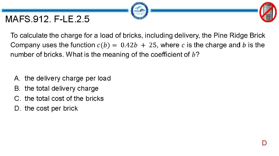 MAFS. 912. F-LE. 2. 5 A. B. C. D. the delivery charge per load MAFS. 912. F-LE. 2. 5 A. B. C. D. the delivery charge per load