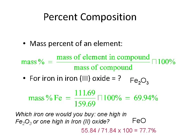 Percent Composition • Mass percent of an element: • For iron in iron (III)