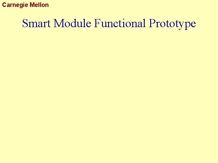 Carnegie Mellon Smart Module Functional Prototype 