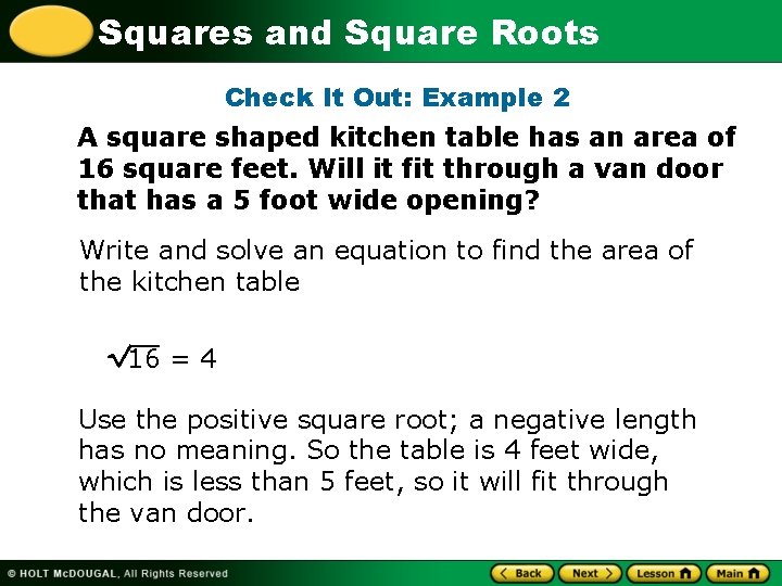 Squares and Square Roots Check It Out: Example 2 A square shaped kitchen table