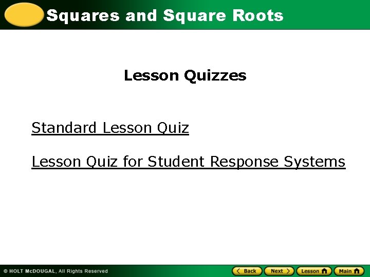 Squares and Square Roots Lesson Quizzes Standard Lesson Quiz for Student Response Systems 