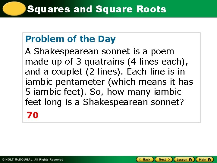 Squares and Square Roots Problem of the Day A Shakespearean sonnet is a poem